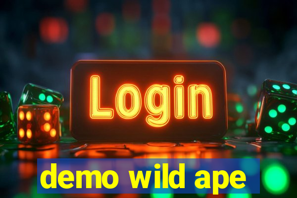 demo wild ape